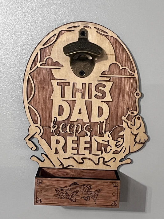 This Dad Keeps it Reel Bottle Opener