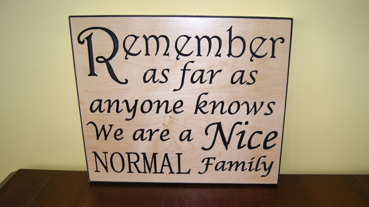 "Normal Family" Solid Maple Wood Sign