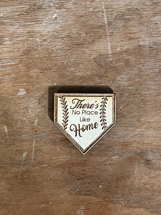 "There's No Place Like Home" Wood Refrigerator Magnet