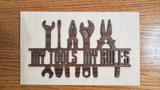 My Tools My Rules Workshop Sign – Handmade Walnut on Maple Gift for Him