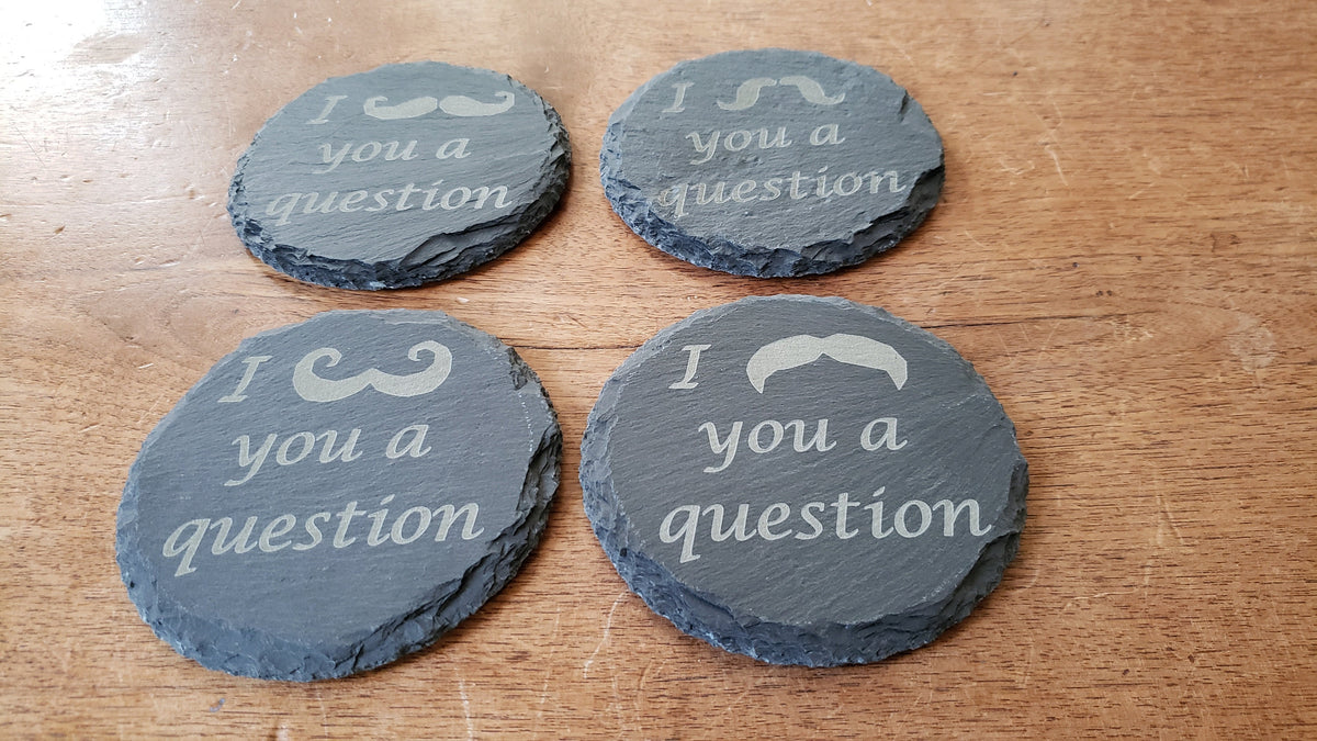 "I Mustache You a Question" Slate Coaster Set of 4
