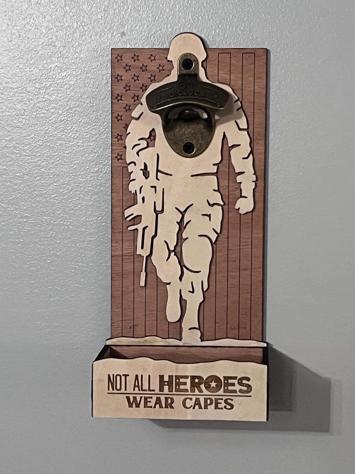 Not All Heroes Wear Capes Bottle Opener